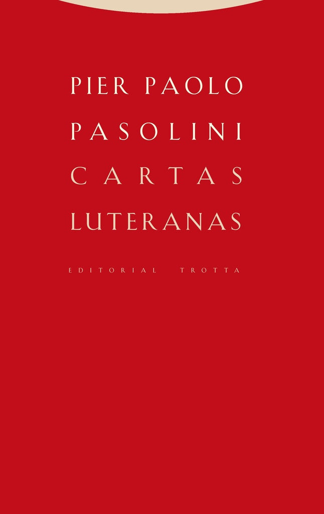CARTAS LUTERANAS (3°ED.) | PIER PAOLO PASOLINI