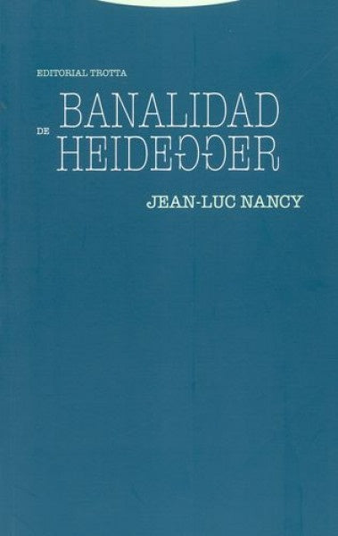 BANALIDAD DE HEIDEGGER | JEAN-LUC NANCY