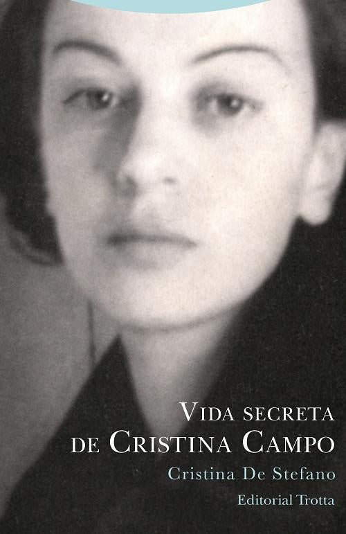 VIDA SECRETA DE CRISTINA CAMPO | CRISTINA DE STEFANO