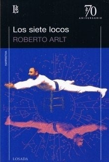 Los siete locos | ROBERTO ARLT