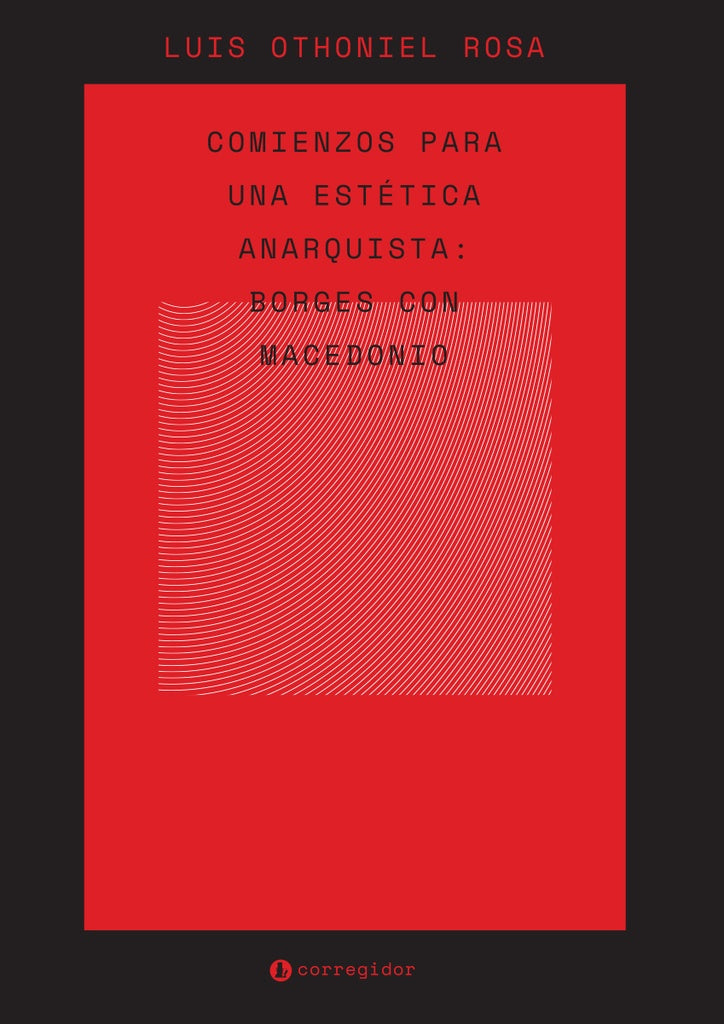 Comienzos para una estética anarquista | LuisOthoniel Rosa