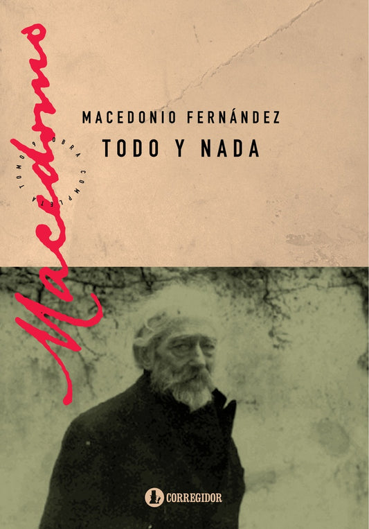 Todo y nada | Macedonio Fernández