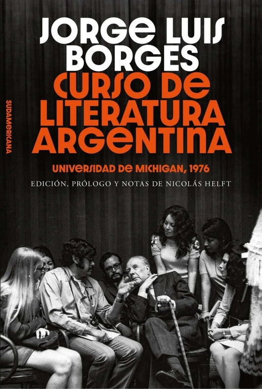 Curso de literatura argentina | JORGE LUIS BORGES