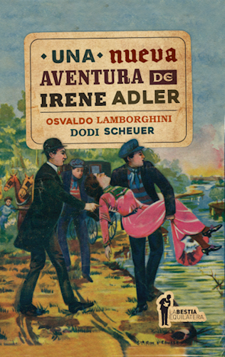 UNA NUEVA AVENTURA DE IRENE ADLER | OSVALDO LAMBORGHINI