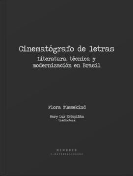 Cinematógrafo de letras | Flora Süssekind
