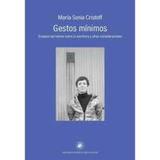 Gestos mínimos | MARIA SONIA CRISTOFF
