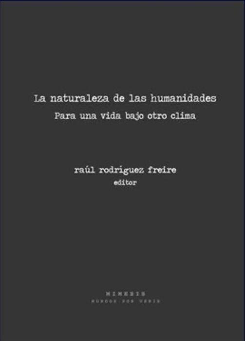 La naturaleza de las humanidades | Raúl Rodríguez Freire