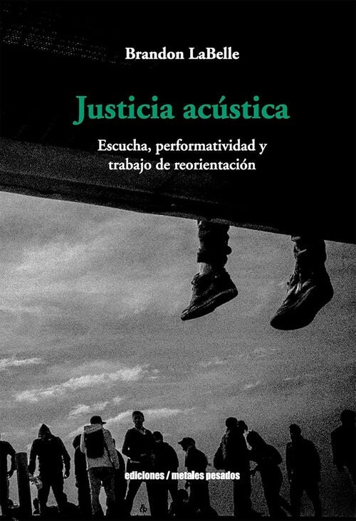 Justicia acústica | Brandon LaBelle