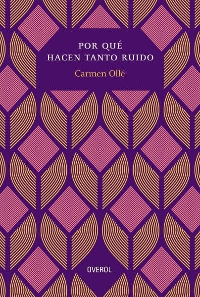 Por qué hacen tanto ruido | Carmen Ollé