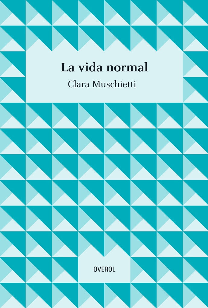 La vida normal | Clara Muschietti
