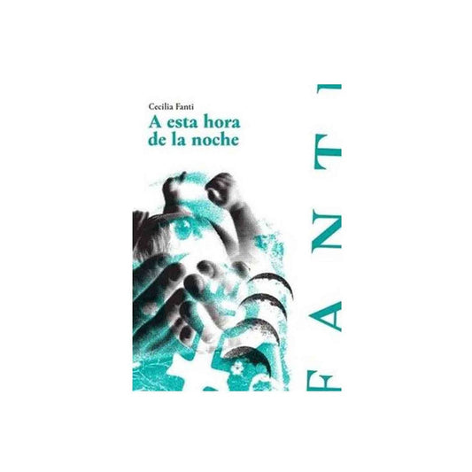 A esta hora de la noche | Cecilia Fanti