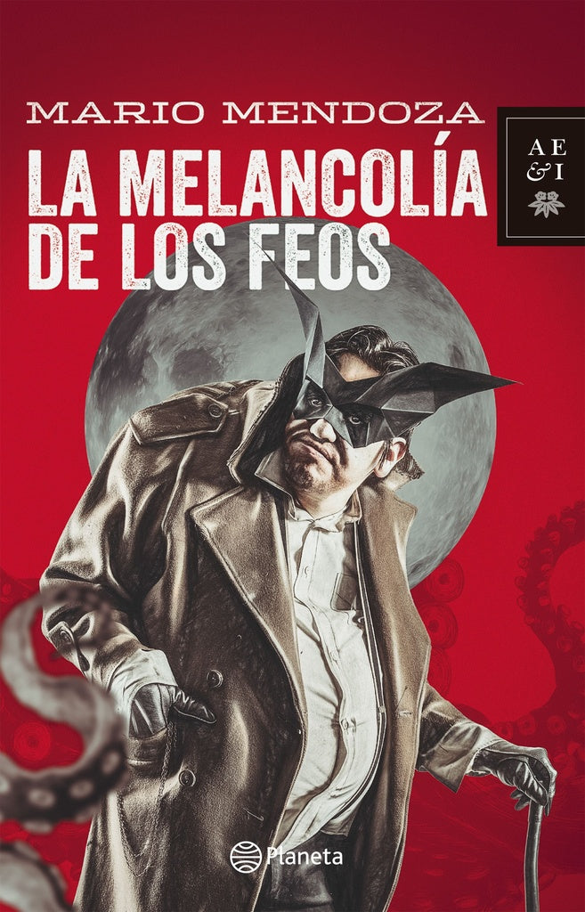 LA MELANCOLÍA DE LOS FEOS | MARIO MENDOZA