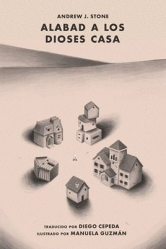 Alabad a los Dioses Casa | Andrew J. Stone