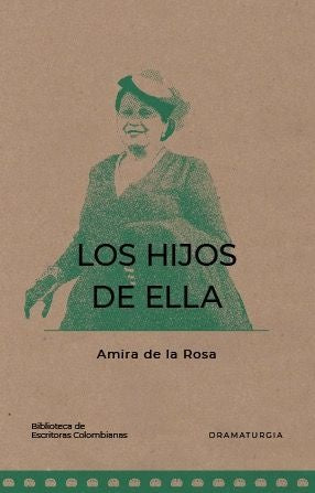 LOS HIJOS DE ELLA | AMIRA DE LA ROSA