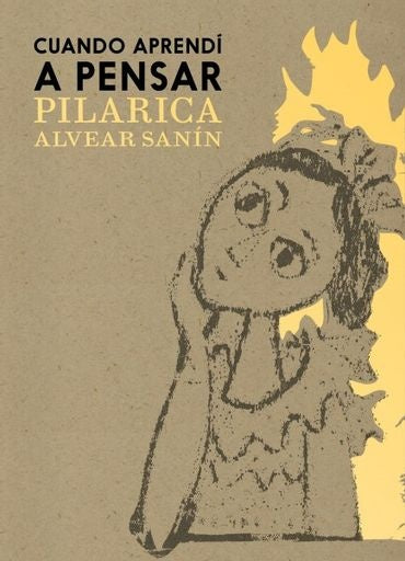Cuando aprendí a pensar | Pilarica Alvear Sanín