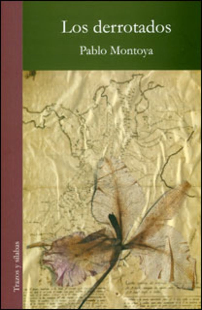 Los derrotados | Pablo Montoya