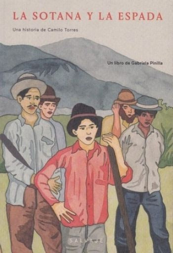 LA SOTANA Y LA ESPADA | CAMILO TORRES