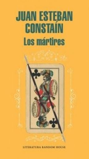 Los mártires | Juan Esteban Constaín