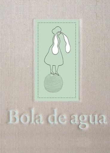Bola de agua | Pilar Gutiérrez Llano