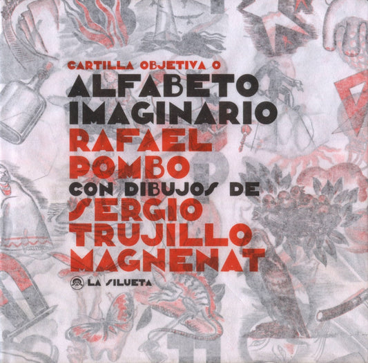 CARTILLA OBJETIVA O ALFABETO IMAGINARIO | Rafael Pombo