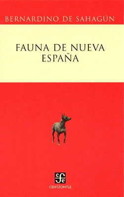 Fauna de Nueva España | fray Bernardino de Sahagún