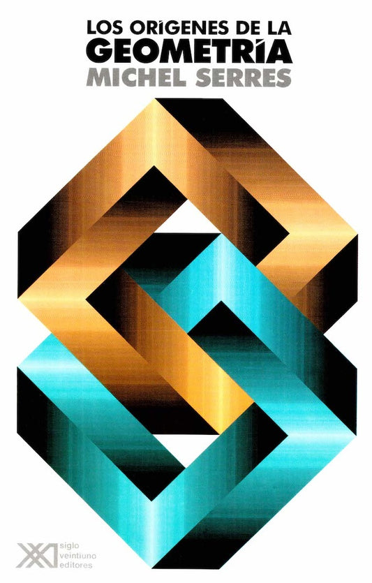 ORIGENES DE LA GEOMETRIA. TERCER LIBRO DE LAS FUNDACIONES, LOS | MICHEL SERRES