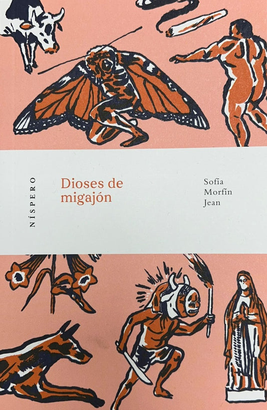 Dioses de migajón | SOFÍA MORFIN JEAN