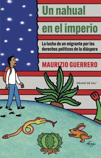 Un nahual en el imperio | Maurizio Guerrero