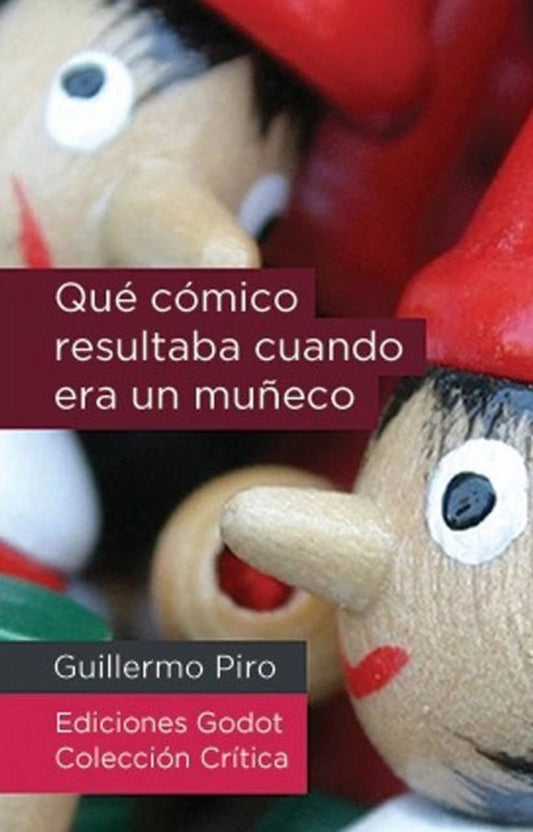 Qué cómico resultaba cuando era un muñeco | Guillermo Piro