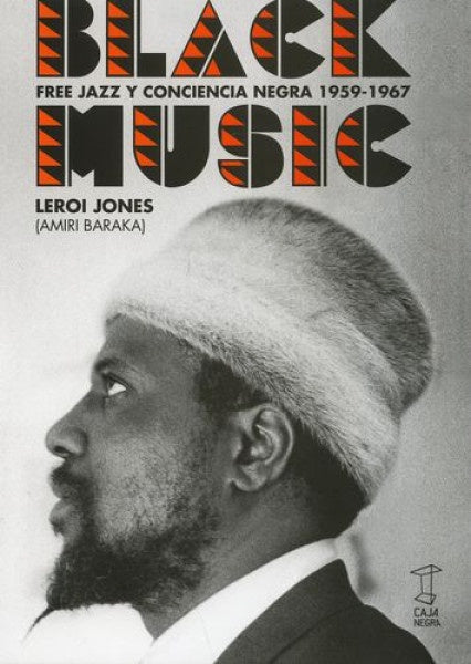Black Music. Free Jazz y conciencia negra | Leroi Jones