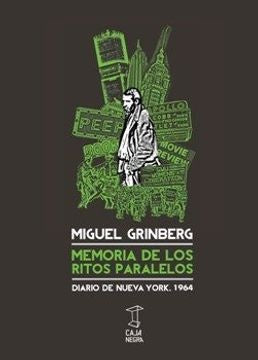 Memoria de los ritos paralelos: Diario de Nueva York, 1964 | Miguel Grinberg