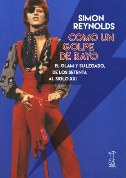 Como un golpe de rayo. El glam y su legado, de los | Simon Reynolds