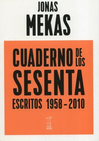 Cuadernos de los sesenta: Escritos 1958-2010 | JONAS MEKAS