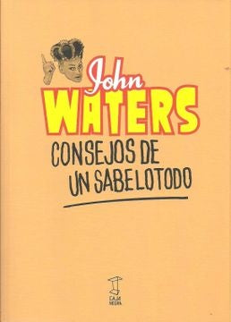 Consejos de un sabelotodo | John  Waters