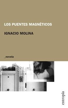 LOS PUENTES MAGNÉTICOS | IGNACIO MOLINA