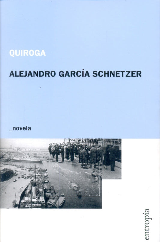 Quiroga | Alejandor García Schnetzer