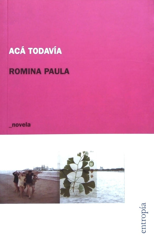 Acá todavía | Romina Paula