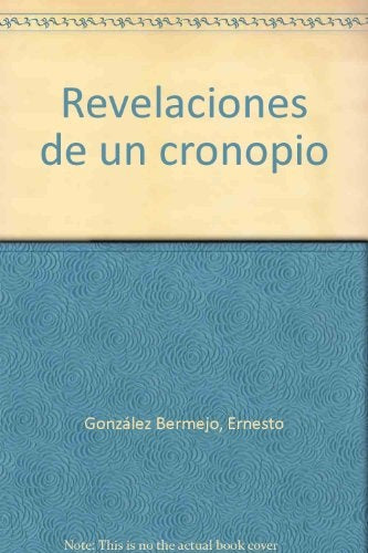 REVELACIONES DE UN CRONOPIO | ERNESTO GONZÁLEZ BERMEJO