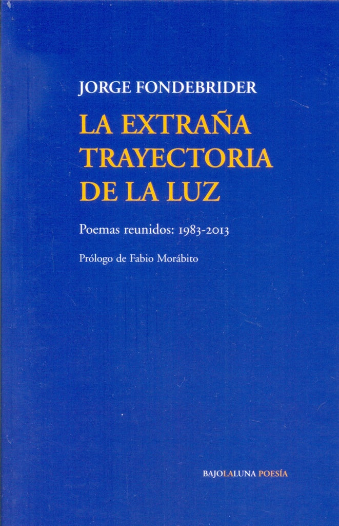 La extraña trayectoria de la luz | Jorge Fondebrider