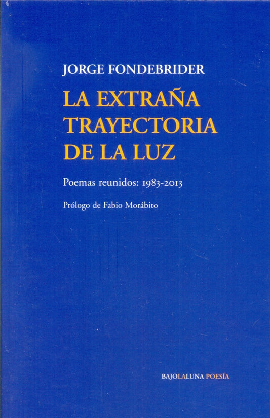 La extraña trayectoria de la luz | Jorge Fondebrider