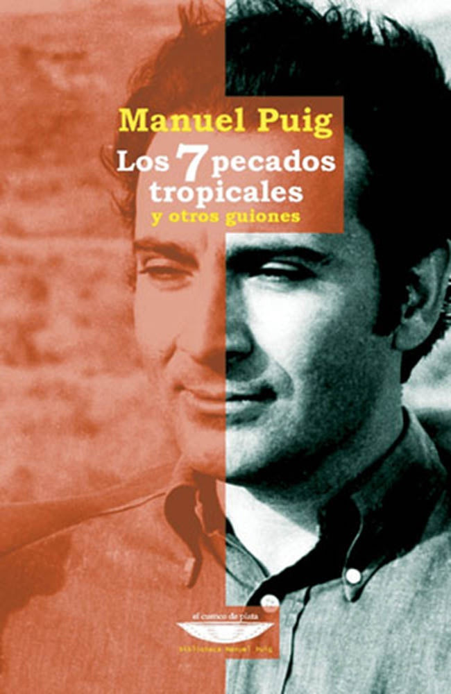 Los 7 pecados tropicales y otros guiones | Manuel Puig