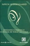 Johanes Climacus o el dudar de todas las cosas | Kierkegaard