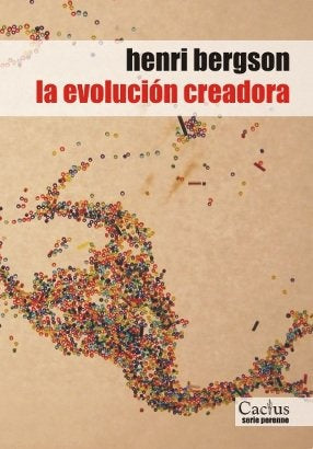 EVOLUCION CREADORA, LA | Henri Bergson
