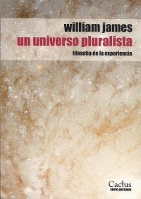 Un universo pluralista: filosofía de la experiencia | William James