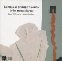 La bruja, el príncipe y la ni?a de las trenzas largas | Laura C. Di Marzo