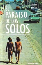 El paraiso de los solos | Agustín Romero