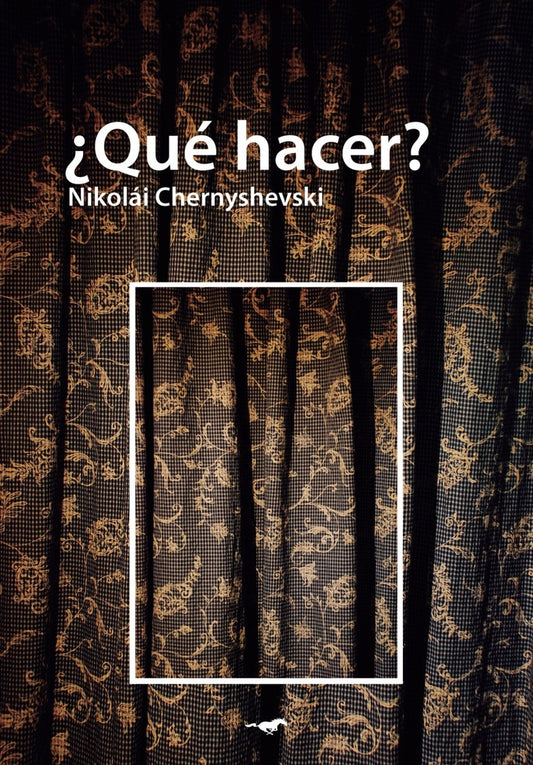 ¿Qué hacer? | Nikolái Chernyshevski