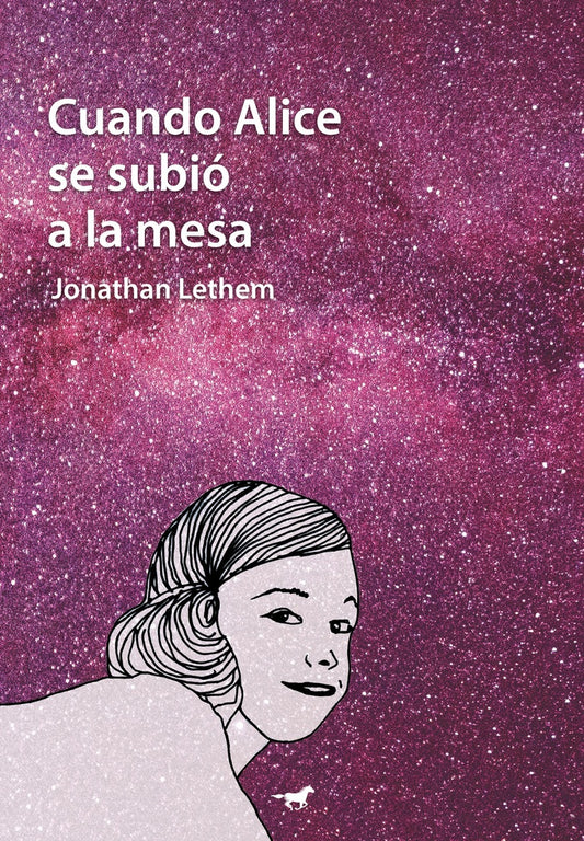 Cuando Alice se subió a la mesa | Jonathan Lethem