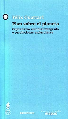 Plan Sobre el Planeta | Flix Guattari
