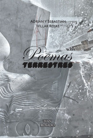 POEMAS TERRESTRES | ADRIAN Y SEBASTIÁN VILLAR ROJAS
